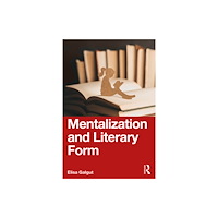Taylor & francis ltd Mentalization and Literary Form (häftad, eng)