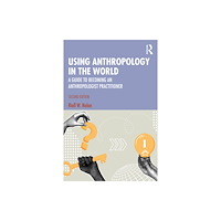 Taylor & francis ltd Using Anthropology in the World (häftad, eng)