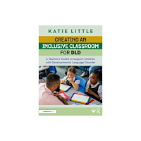 Taylor & francis ltd Creating an Inclusive Classroom for DLD (häftad, eng)