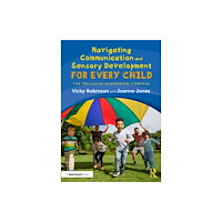 Taylor & francis ltd Navigating Communication and Sensory Development for Every Child (häftad, eng)