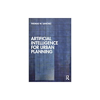 Taylor & francis ltd Artificial Intelligence for Urban Planning (häftad, eng)