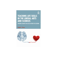 Taylor & francis ltd Teaching Life Skills in the Liberal Arts and Sciences (häftad, eng)