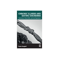 Taylor & francis ltd Chronic Illness and Eating Disorders (häftad, eng)