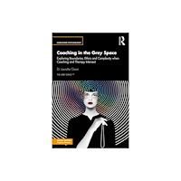 Taylor & francis ltd Coaching in the Grey Space (häftad, eng)