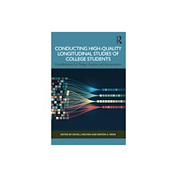 Taylor & francis ltd Conducting High-Quality Longitudinal Studies of College Students (häftad, eng)