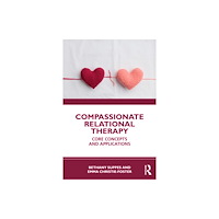Taylor & francis ltd Compassionate Relational Therapy (häftad, eng)