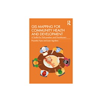 Taylor & francis ltd GIS Mapping for Community Health and Development (häftad, eng)