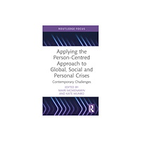 Taylor & francis ltd Applying the Person-Centred Approach to Global, Social and Personal Crises (inbunden, eng)