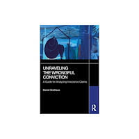 Taylor & francis ltd Unraveling the Wrongful Conviction (häftad, eng)