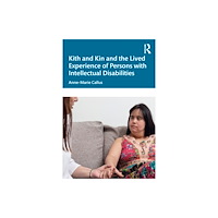 Taylor & francis ltd Kith and Kin and the Lived Experience of Persons with Intellectual Disabilities (häftad, eng)