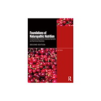 Taylor & francis ltd Foundations of Naturopathic Nutrition (häftad, eng)