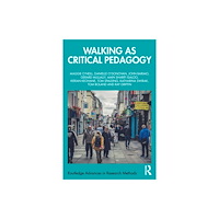 Taylor & francis ltd Walking as Critical Pedagogy (häftad, eng)