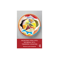 Taylor & francis ltd Fighting for Love: Journal of a Training Analysis (häftad, eng)