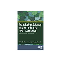 Taylor & francis ltd Translating Science in the 18th and 19th Centuries (häftad, eng)