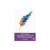 Taylor & francis ltd Arts-Based Research in Theatre and Performance (häftad, eng)
