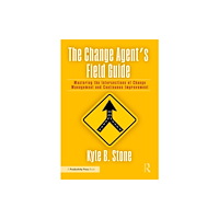 Taylor & francis ltd The Change Agent’s Field Guide (häftad, eng)