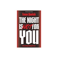 Headline Publishing Group The Night is Not For You (häftad, eng)