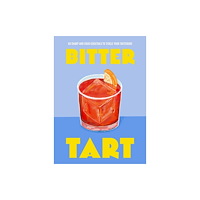 Headline Publishing Group Bitter Tart (inbunden, eng)