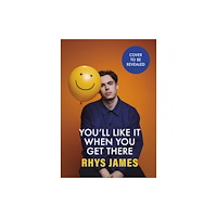 Headline Publishing Group You'll Like It When You Get There (inbunden, eng)