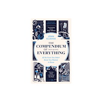 Headline Publishing Group The Compendium of (Not Quite) Everything (inbunden, eng)