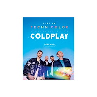 Headline Publishing Group Life In Technicolor: A Celebration of Coldplay (inbunden, eng)