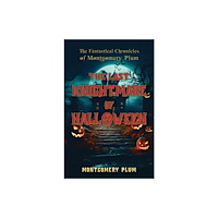 Austin Macauley Publishers The Fantastical Chronicles of Montgomery Plum (häftad, eng)
