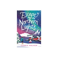 Bloomsbury Publishing PLC Escape to the Northern Lights (häftad, eng)