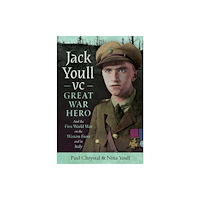 Pen & Sword Books Ltd Jack Youll VC, Great War Hero (inbunden, eng)