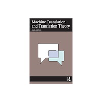 Taylor & francis ltd Machine Translation and Translation Theory (häftad, eng)