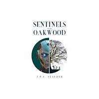 Austin Macauley Publishers Sentinels in the Oakwood (häftad, eng)