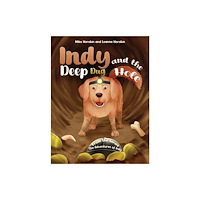 Austin Macauley Publishers Indy and the Deep Dug Hole (häftad, eng)
