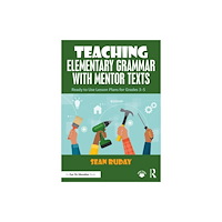 Taylor & francis ltd Teaching Elementary Grammar with Mentor Texts (häftad, eng)