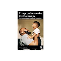 Taylor & francis ltd Essays on Integrative Psychotherapy (häftad, eng)
