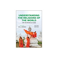 John Wiley And Sons Ltd Understanding the Religions of the World (häftad, eng)