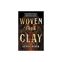 Wednesday Books Woven From Clay (inbunden, eng)