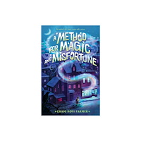 Roaring Brook Press A Method for Magic and Misfortune (inbunden, eng)