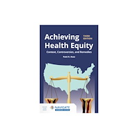Jones and Bartlett Publishers, Inc Achieving Health Equity: Context, Controversies, and Remedies (häftad, eng)