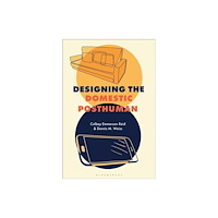 Bloomsbury Publishing PLC Designing the Domestic Posthuman (häftad, eng)