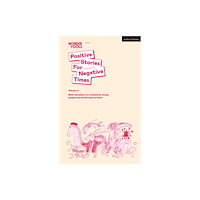 Bloomsbury Publishing PLC Positive Stories for Negative Times, Season Four (häftad, eng)