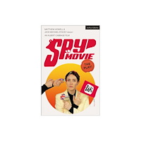 Bloomsbury Publishing PLC Spy Movie: The Play! (häftad, eng)