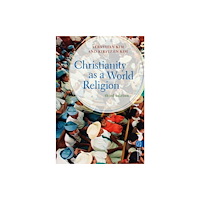 Bloomsbury Publishing PLC Christianity as a World Religion (häftad, eng)