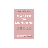 John Wiley & Sons Inc Master the Mundane (inbunden, eng)