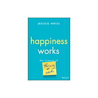 John Wiley & Sons Inc Happiness Works (inbunden, eng)