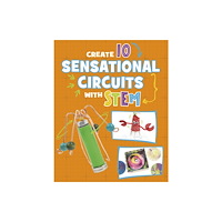Capstone Global Library Ltd Create 10 Sensational Circuits with STEM (inbunden, eng)