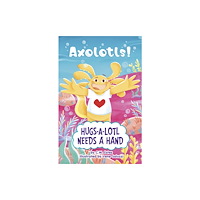 Capstone Global Library Ltd Hugs-a-Lotl Needs a Hand (häftad, eng)