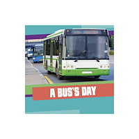 Capstone Global Library Ltd A Bus's Day (inbunden, eng)