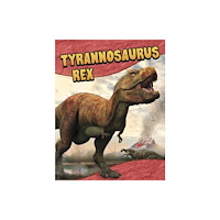 Capstone Global Library Ltd Tyrannosaurus Rex (inbunden, eng)