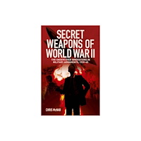 Arcturus publishing ltd Secret Weapons of World War II (häftad, eng)