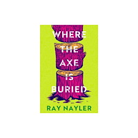 Orion Publishing Co Where the Axe is Buried (inbunden, eng)