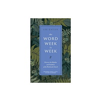 Hodder & Stoughton The Word Week by Week (inbunden, eng)